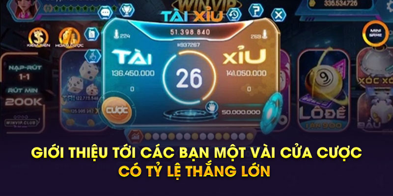 Giới thiệu tới các bạn một vài cửa cược có tỷ lệ thắng lớn 