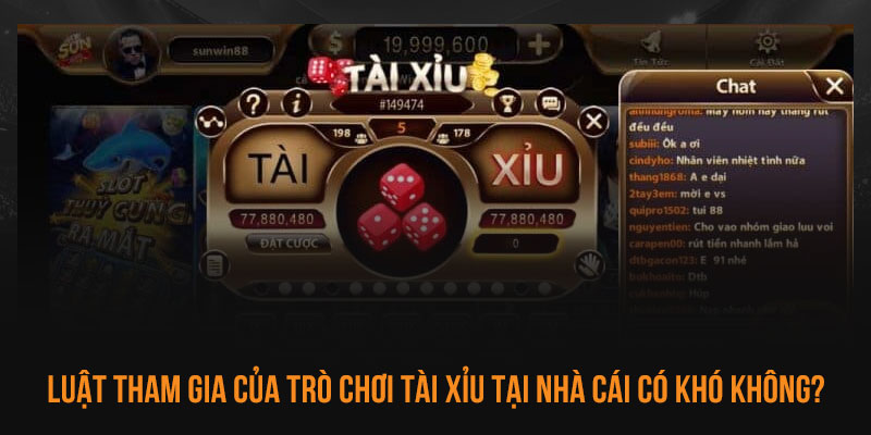 Luật tham gia của trò chơi Tài Xỉu tại nhà cái có khó không?