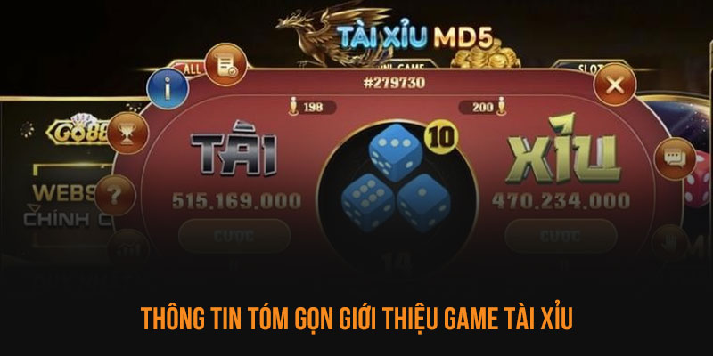 Thông tin tóm gọn giới thiệu game Tài xỉu 