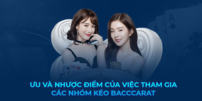 Ưu và nhược điẻm khi tham gia nhóm kéo 