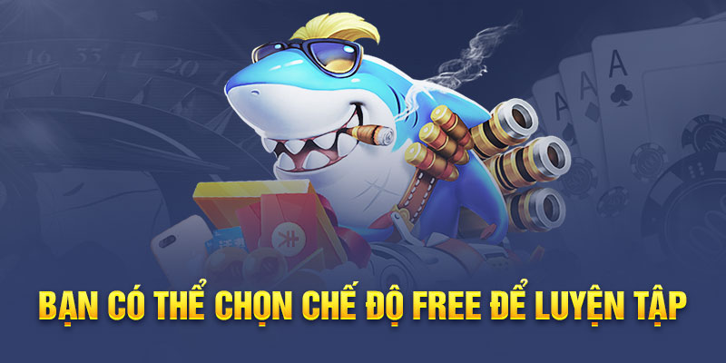 Bạn có thể chọn chế độ free để luyện tập