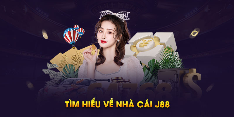 Tìm hiểu về nhà cái J88