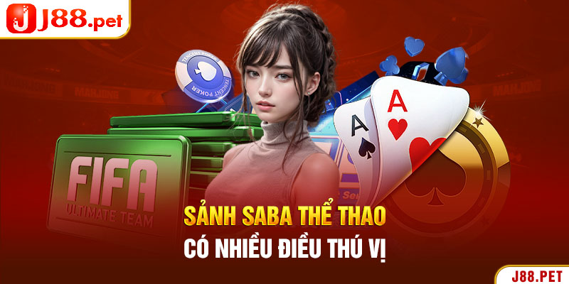 Sảnh Saba thể thao có nhiều điều thú vị