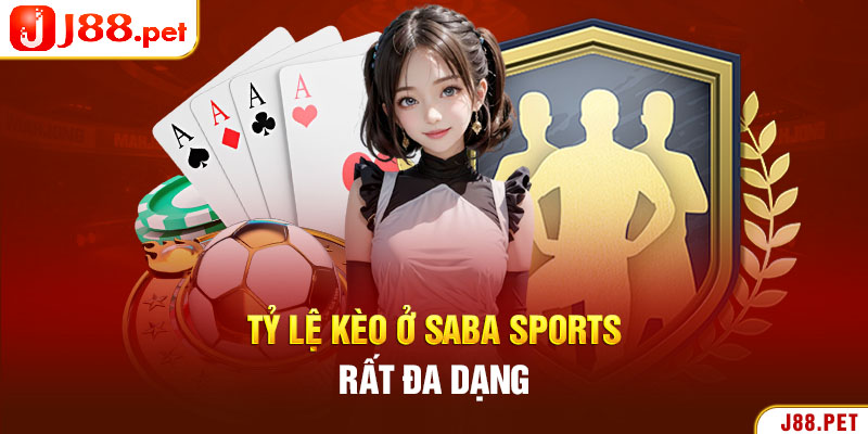 Tỷ lệ kèo ở Saba Sports rất đa dạng