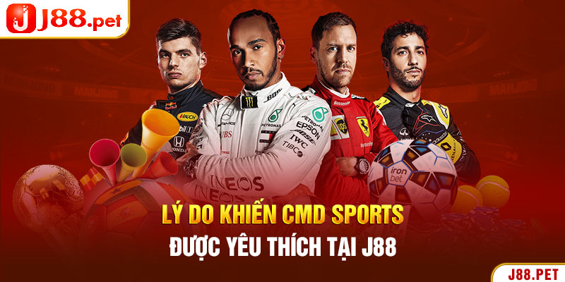 Lý do khiến CMD Sports được yêu thích tại J88