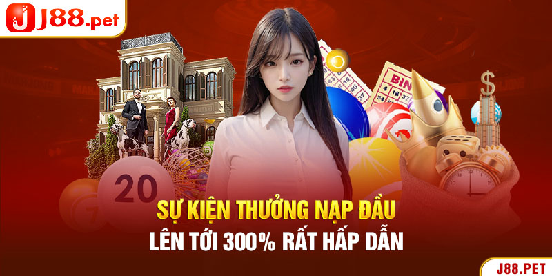 Sự kiện thưởng nạp đầu lên tới 300% rất hấp dẫn