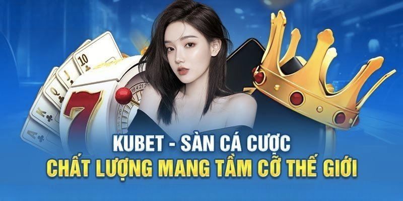 Đồng hành cùng kubet77 để nhận được nhiều ưu đãi hấp dẫn